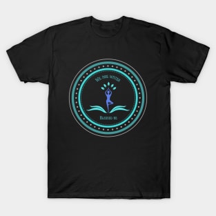 We Are Water, Blessed Be Mantra. T-Shirt